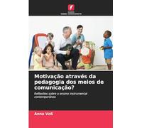 Motivação através da pedagogia dos meios de comunicação?: Reflexões sobre o ensino instrumental contemporâneo