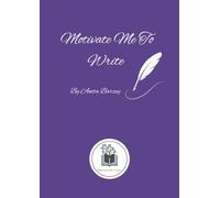 Motivate Me To Write: An A4 Creative Writing Journal with Photo Prompts
