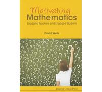 Motivating Mathematics: Engaging Teachers And Engaged Students