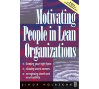 Motivating People in Lean Organizations