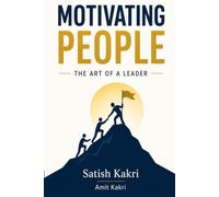 Motivating People: The Art Of A Leader