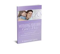 Motivating Your Man, God's Way (Discovering One Word That Energizes Your Husband To Love)