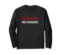 Motivation 1% Better No Excuses Discipline Mindset Long Sleeve T-Shirt
