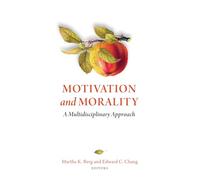 Motivation and Morality: A Multidisciplinary Approach