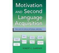 Motivation and Second Language Acquisition : The Socio-Educational Model