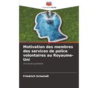 Motivation des membres des services de police volontaires au Royaume-Uni: Une étude qualitative