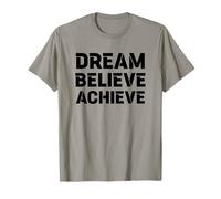 Motivation Dream, Believe, Achieve : Large Bold Graphic T-Shirt