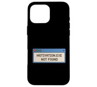 Motivation.Exe Not Found Computer Humor Case for iPhone 16 Pro Max