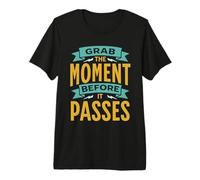 Motivation Grab The Moment Positive Thinking Leadership Premium T-Shirt