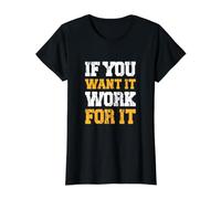 Motivation - If You Want it to Work for it Value Graphic T-Shirt, Women, Black, XL