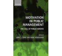 Motivation in Public Management: The Call of Public Service