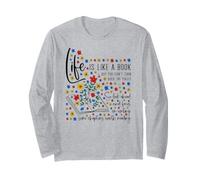 Motivation Inspiration Affirmation Quote Life is Like A Book Long Sleeve T-Shirt
