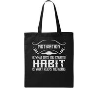 Motivation is what gets you started. Habit is what keeps you going Natural Ecological Cotton Tote Bag Black