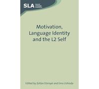 Motivation, Language Identity and the L2 Self (Second Language Acquisition): 36