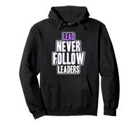 Motivation Lead Never Follow Leaders Motivational Quote Pullover Hoodie