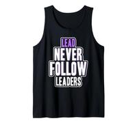Motivation Lead Never Follow Leaders Motivational Quote Tank Top