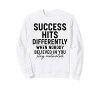 Motivation mindset inspiration Stay Motivated positive vibe Sweatshirt