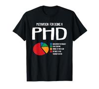 Motivation PHD Funny PH.D Chart Grad Candidate Student Gift T-Shirt