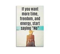 Motivation Poster If You Want More Time, Freedom, And Energy, Start Saying No Poster Decorative Painting Canvas Wall Posters And Art Picture Print Modern Family Bedroom Decor Posters 12x18inch(30x45cm