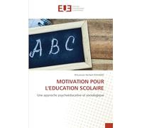 Motivation Pour l'Education Scolaire: Une approche psychoéducative et sociologique