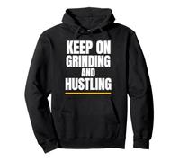 Motivation Quote Grind Keep On Grinding and Hustling Pullover Hoodie