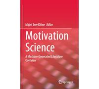 Motivation Science: A Machine-Generated Literature Overview