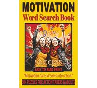 MOTIVATION WORD SEARCH BOOK: 50+ Easy-to-Read Puzzles in a Word Find Book About Goal Setting, Mental Health & Wellness | Anxiety Relief for Adults & ... WORD SEARCH SERIES: HEALTH & WELLNESS)
