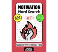 Motivation Word Search Puzzle Book: 50+ Fun & Easy-to-Read Motivational Puzzles Exploring Inspiration, Success & Positive Thinking, Gift for Go-Getters & Dreamers, Adults, Seniors & Teens