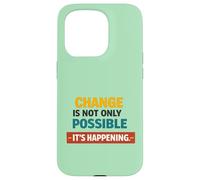 Motivational and Inspirational Quote: Change. is here Case for iPhone 15 Pro
