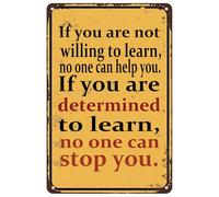 Motivational Art Vintage Metal Sign If You Are Not Willing To Learn, No One Can Help You Creative Tin Signs for Home Kitchen Yard Bar Cafe Pub Garage Man Cave Room 12 x 8 Inch