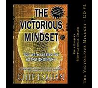 Motivational Coach Chip Esajian - The Victorious Mindset CD#2