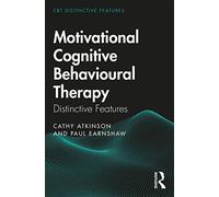 Motivational Cognitive Behavioural Therapy by Atkinson & CathyEarnshaw & Paul