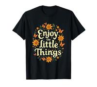 Motivational Enjoy The Little Things Floral Positive Day T-Shirt