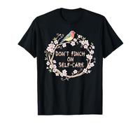 Motivational Finch Bird Self-Care Floral Wreath T-Shirt
