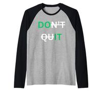 Motivational Graphic Design Don’t Quit Do It Positive Gift Raglan Baseball Tee