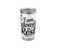 Motivational Inspirational Quote I am Allowed to Rest Work Stainless Steel Insulated Tumbler