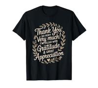 Motivational Inspirational, Thank You So Very Very Much T-Shirt