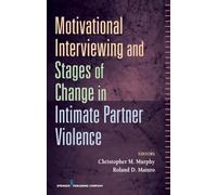 Motivational Interviewing and Stages of Change in Intimate Partner Violence