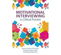 Motivational Interviewing for Clinical Practice
