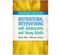Motivational Interviewing with Adolescents and Young Adults, Second Edition (Applications of Motivational Interviewing)