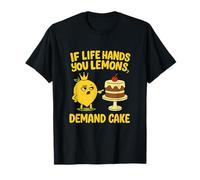 Motivational Lemons Demand Cake Quote Graphic T-Shirt