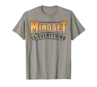 Motivational Mindset is Everything Positive Inspirational T-Shirt