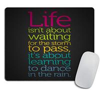 Motivational Mouse Pad - Life Isn't About Waiting for The Storm to Pass, It's About Learning to Dance in The Rain - Inspirational Typographic Mousepad