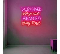 Motivational Neon Sign, Work Hard Play Nice Dream Big Stay Kind LED Light, Inspirational Wall Decor
