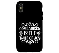 Motivational Quote Comparison Is The Thief Of Joy Case for iPhone X/XS