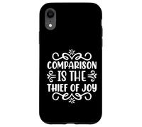 Motivational Quote Comparison Is The Thief Of Joy Case for iPhone XR