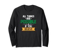 Motivational Quote Empowerment All Things are Possible Long Sleeve T-Shirt