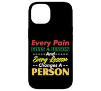 Motivational Quote Empowerment Every Pain Gives A Lesson Case for iPhone 14