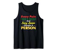Motivational Quote Empowerment Every Pain Gives A Lesson Tank Top