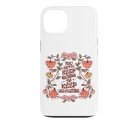 Motivational Quote Flower Design Keep On Going Growing Case for iPhone 13